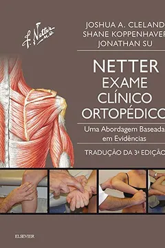 Livro Netter, Exame Clínico Ortopédico: Inclui Anatomia Ortopédica - tradução da 3ª edição - Resumo, Resenha, PDF, etc.
