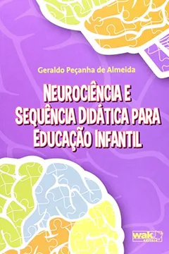 Livro Neurociência e Sequência Didática Para Educação Infantil - Resumo, Resenha, PDF, etc.