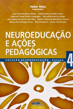 Livro Neuroeducaçao E Açoes Pedagogicas - Coleção Neuroeducaçao. Volume 4 - Resumo, Resenha, PDF, etc.