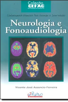Livro Neurologia e Fonoaudiologia - Coleção CEFAC - Resumo, Resenha, PDF, etc.