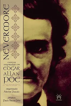 Livro Nevermore, Contos Inspirados em Edgar Allan Poe - Resumo, Resenha, PDF, etc.