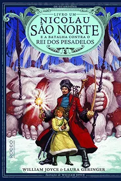 Livro Nicolau São Norte - Volume 2. Coleção Os Guardiões da Infância - Resumo, Resenha, PDF, etc.