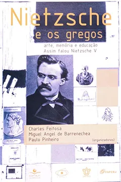 Livro Nietzsche E Os Gregos. Arte, Memória E Educação. Assim Falou Nietzsche V - Resumo, Resenha, PDF, etc.