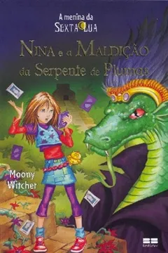 Livro Nina e a Maldição da Serpente de Plumas - Resumo, Resenha, PDF, etc.
