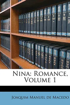 Livro Nina: Romance, Volume 1 - Resumo, Resenha, PDF, etc.