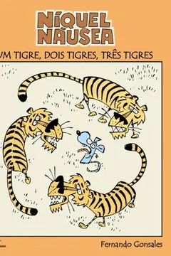Livro Niquel Nausea. Um Tigre, Dois Tigres, Tres Tigres - Resumo, Resenha, PDF, etc.