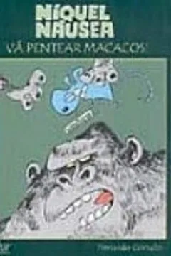 Livro Niquel Nausea. Va Pentear Macacos! - Resumo, Resenha, PDF, etc.