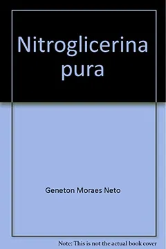 Livro Nitroglicerina Pura (Portuguese Edition) - Resumo, Resenha, PDF, etc.