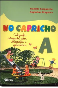 Livro No Capricho. Caligrafia. Ortografia. Gramática. A - Resumo, Resenha, PDF, etc.