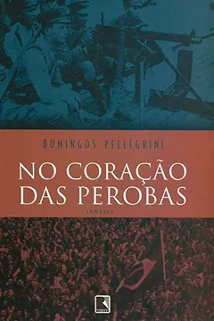 Livro No Coração Das Perobas - Resumo, Resenha, PDF, etc.