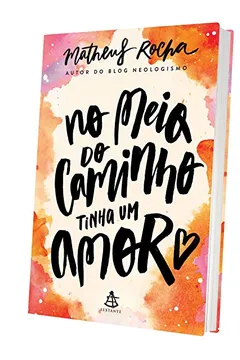 Livro No Meio do Caminho Tinha Um Amor - Resumo, Resenha, PDF, etc.