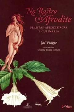 Livro No Rastro De Afrodite Plantas Afrodisiacas E Culinaria - Resumo, Resenha, PDF, etc.