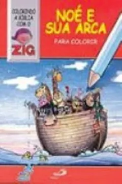 Livro Noé E Sua Arca Para Colorir - Resumo, Resenha, PDF, etc.