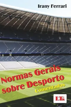 Livro Normas Gerais Sobre Desporto. Comentadas - Resumo, Resenha, PDF, etc.