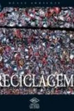 Livro Nosso Ambiente. Reciclagem - Resumo, Resenha, PDF, etc.
