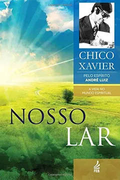 Livro Nosso Lar Especial - Resumo, Resenha, PDF, etc.