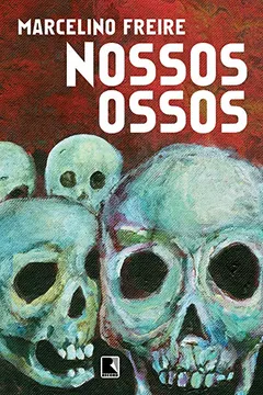 Livro Nossos Ossos - Resumo, Resenha, PDF, etc.