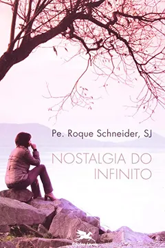 Livro Nostalgia Do Infinito - Resumo, Resenha, PDF, etc.
