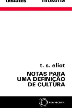 Livro Notas Para Uma Definição de Cultura - Resumo, Resenha, PDF, etc.
