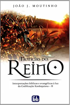 Livro Noticias Do Reino - Trilogia - Resumo, Resenha, PDF, etc.