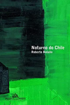 Livro Noturno do Chile - Resumo, Resenha, PDF, etc.