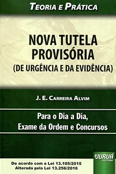 Livro Nova Tutela Provisória de Urgência e da Evidência. De Acordo com a Lei 13.105/2015, Alterada Pela Lei 13.256/2016 - Resumo, Resenha, PDF, etc.