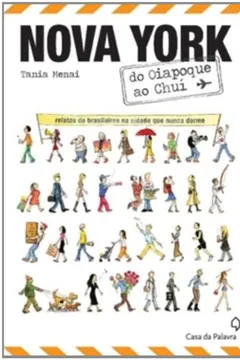 Livro Nova York do Oiapoque ao Chuí. Relatos de Brasileiros na Cidade que Nunca Dorme - Resumo, Resenha, PDF, etc.
