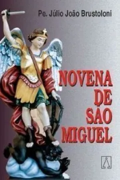 Livro Novena De São Miguel - Resumo, Resenha, PDF, etc.