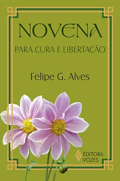 Livro Novena Para Cura e Libertação - Resumo, Resenha, PDF, etc.