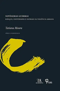 Livro Novissimas Guerras Espaco, Identidades E Espirais Da Violencia Armada - Resumo, Resenha, PDF, etc.