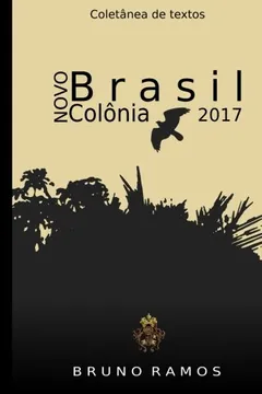 Livro Novo Brasil Colonia 2017: Coletanea de Textos - Resumo, Resenha, PDF, etc.