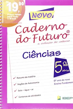 Livro Novo Caderno Do Futuro. Ciências. 5ª Série. 6º Ano - Resumo, Resenha, PDF, etc.