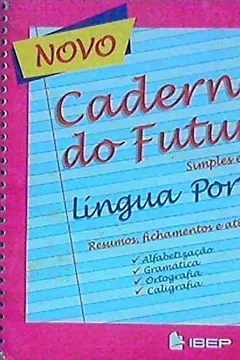 Livro Novo Caderno Do Futuro. Língua Portuguesa. 1ª Série - Resumo, Resenha, PDF, etc.