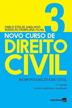Livro Novo curso de direito civil 3 : Responsabilidade civil - 17ª edição de 2019 - Resumo, Resenha, PDF, etc.