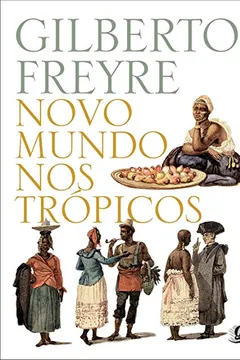 Livro Novo Mundo nos Trópicos - Resumo, Resenha, PDF, etc.