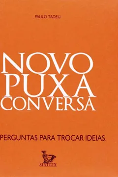 Livro Novo Puxa Conversa0 Perguntas Para Trocar Ideias - Resumo, Resenha, PDF, etc.
