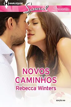 Livro Novos Caminhos - Coleção Harlequin Especial. Número 90 - Resumo, Resenha, PDF, etc.