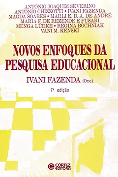 Livro Novos Enfoques Da Pesquisa Educacional - Resumo, Resenha, PDF, etc.