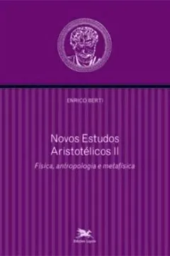 Livro Novos Estudos Aristotélicos II. Física, Antropologia E Metafísica - Resumo, Resenha, PDF, etc.