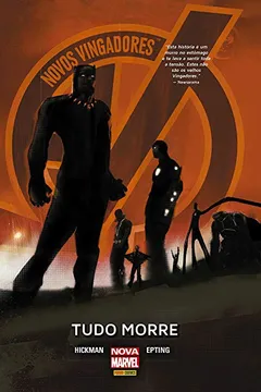 Livro Novos Vingadores. Tudo Morre - Volume 1 - Resumo, Resenha, PDF, etc.