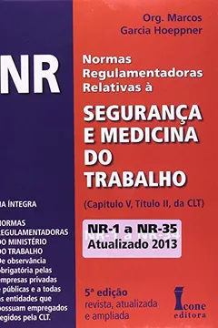 Livro NR. Normas Regulamentadoras Relativas A Segurança E Medicina Do Trabalho - Resumo, Resenha, PDF, etc.