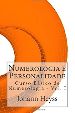 Livro Numerologia E Personalidade: Curso Basico de Numerologia - Vol. I - Resumo, Resenha, PDF, etc.