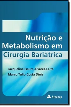 Livro Nutrição e Metabolismo em Cirurgia Bariátrica - Resumo, Resenha, PDF, etc.