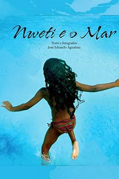 Capa do livro Nweti e o Mar. Exercícios Para Sonhar Sereias