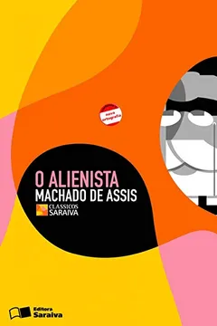 Livro O Alienista - Coleção Clássicos Saraiva. Conforme Nova Ortografia - Resumo, Resenha, PDF, etc.