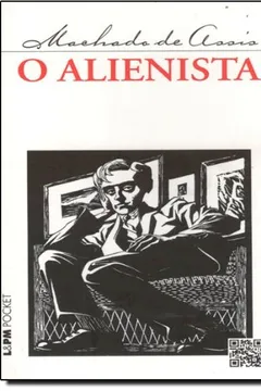 Livro O Alienista - Coleção L&PM Pocket - Resumo, Resenha, PDF, etc.
