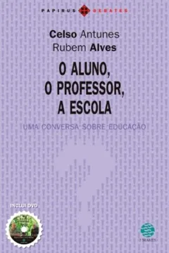Livro O Aluno, o Professor, a Escola. Uma Conversa Sobre Educação - Resumo, Resenha, PDF, etc.
