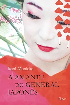 Livro O Amante Do General Japones - Resumo, Resenha, PDF, etc.