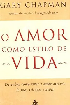 Livro O Amor Como Estilo De Vida - Resumo, Resenha, PDF, etc.