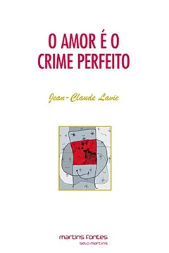 Livro O Amor e o Crime Perfeito - Volume 1 - Resumo, Resenha, PDF, etc.